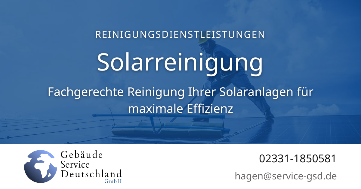 Solarreinigung - Maximale Effizienz für Ihre Solaranlage | GSD